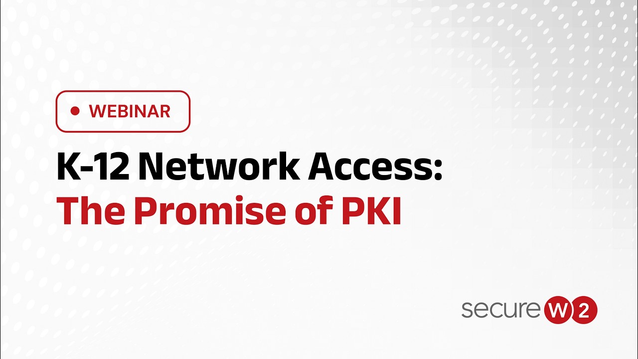 K-12 Network Access — The Promise of PKI